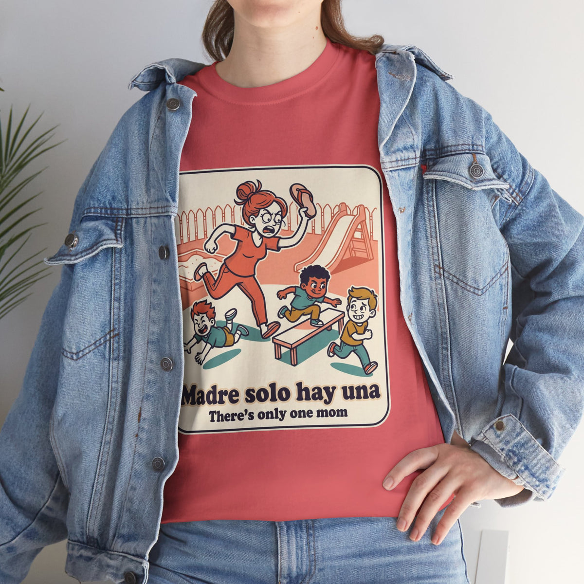 Madre Solo Hay Una Tee —There's Only One Mom  “LA CHANCLA”